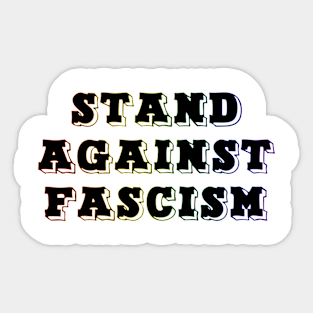 Stand Against Fascism-Rainbow Text Sticker